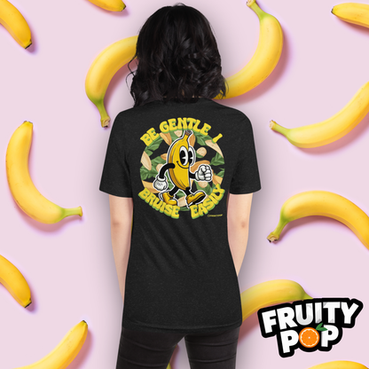 Embroidered Banana Billy- Be Gentle I Bruise Easily