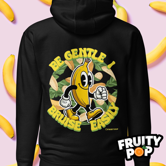 🍌 Banana Billy- Be Gentle I Bruise Easily Unisex Pullover Hoodie 🍌