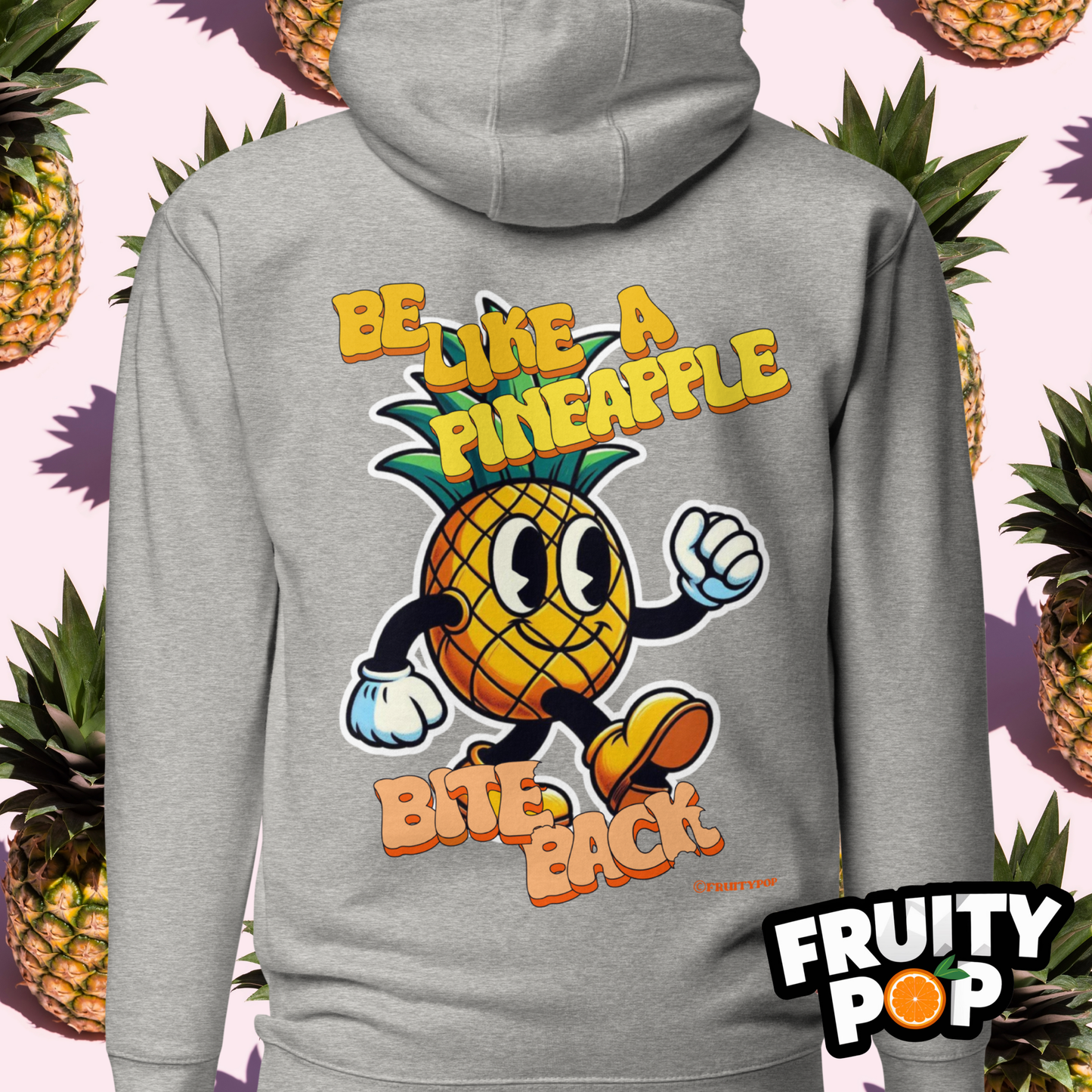 🍍 Pineapple Perry- Be Like A Pineapple Bite Back Unisex Pullover Hoodie 🍍