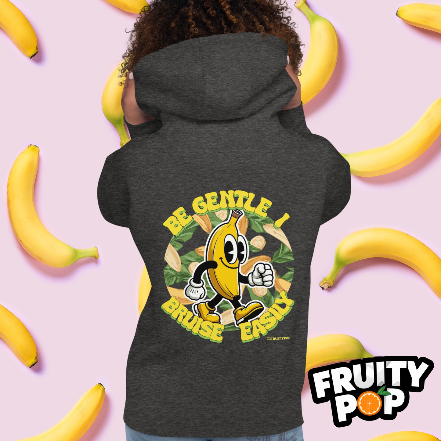 🍌 Banana Billy- Be Gentle I Bruise Easily Unisex Pullover Hoodie 🍌